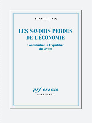 cover image of Les savoirs perdus de l'économie. Contribution à l'équilibre du vivant